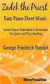 Okładka książki: Zadok the Priest Easy Piano Sheet Music