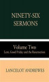 Okładka książki: Ninety-Six Sermons: Volume Two: Lent, Good Friday and the Resurrection