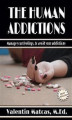 Okładka książki: The Human Addictions