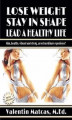 Okładka książki: Lose Weight, Stay in Shape, Lead a Healthy Life