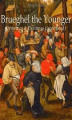 Okładka książki: Brueghel the Younger: Drawings & Paintings (Annotated)
