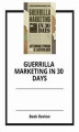Okładka książki: Guerrilla Marketing in 30 Days