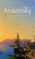 Okładka książki: Aivazovsky: Drawings & Paintings (Annotated)