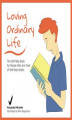 Okładka książki: Loving Ordinary Life