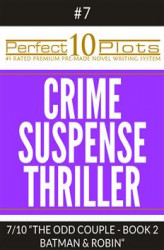 Okładka: Perfect 10 Crime / Suspense / Thriller Plots #7-7 "THE ODD COUPLE - BOOK 2 BATMAN AND ROBIN"