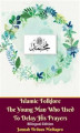 Okładka książki: Islamic Folklore The Young Man Who Used To Delay His Prayers Bilingual Edition