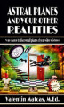 Okładka książki: Astral Planes and Your Other Realities