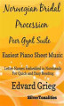 Okładka książki: Norwegian Bridal Procession Peer Gynt Suite Easiest Piano Sheet Music