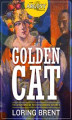 Okładka książki: The Golden Cat: The Adventures of Peter the Brazen, Volume 3