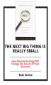 Okładka książki: The Next Big Thing Is Really Small