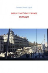 Okładka: Mes festivités égyptiennes en France