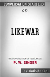 Okładka: LikeWar: The Weaponization of Social Media by P. W. Singer | Conversation Starters
