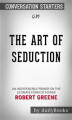Okładka książki: The Art of Seduction: by Robert Greene | Conversation Starters