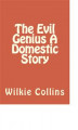 Okładka książki: The Evil Genius A Domestic Story