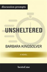 Okładka: Summary: "Unsheltered: A Novel" by Barbara Kingsolver | Discussion Prompts