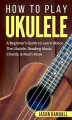 Okładka książki: How to Play Ukulele