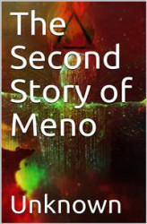 Okładka: The Second Story of Meno / A Continuation of Socrates' Dialogue with Meno in Which the Boy Proves Root 2 is Irrational