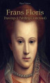 Okładka książki: Frans Floris: Drawings & Paintings (Annotated)