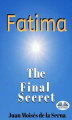 Okładka książki: Fatima: The Final Secret