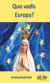Okładka książki: Quo Vadis Europa?