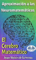 Okładka książki: Aproximación A Las Neuromatemáticas: El Cerebro Matemático