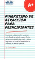 Okładka książki: Marketing De Atracción Para Principiantes