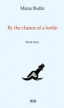 Okładka książki: By The Chance Of A Bottle