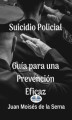 Okładka książki: Suicidio Policial: Guia Para Una Prevención Eficaz