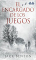 Okładka książki: El Encargado De Los Juegos
