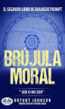 Okładka książki: Brújula Moral: Ser O No Ser