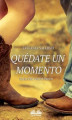 Okładka książki: Quedate Un Momento