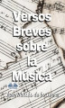 Okładka książki: Versos Breves Sobre La Musica