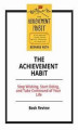Okładka książki: The Achievement Habit: Stop Wishing, Start Doing, and Take Command of Your Life