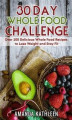 Okładka książki: 30 Day Whole Food Challenge