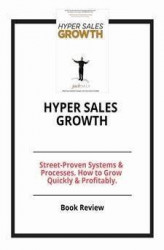 Okładka: Hyper Sales Growth: Street-Proven Systems & Processes. How to Grow Quickly & Profitably.