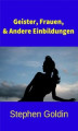 Okładka książki: Geister, Frauen Und Andere Einbildungen