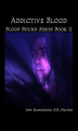 Okładka książki: Addictive Blood. Blood Bound. Book 11