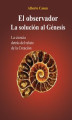 Okładka książki: El Observador. La Solución Al Génesis