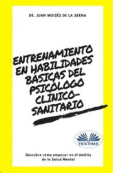 Okładka: Entrenamiento En Habilidades Básicas Del Psicólogo Clínico-Sanitario