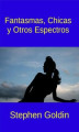 Okładka książki: Fantasmas, Chicas  Y Otros Espectros