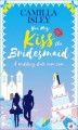 Okładka książki: You May Kiss the Bridesmaid