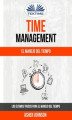 Okładka książki: Time Management: El Manejo Del Tiempo: Los ultimos Trucos Para El Manejo Del Tiempo