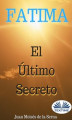 Okładka książki: Fátima, El Último Secreto