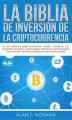 Okładka książki: La Biblia De Inversión De La Criptocurrencia