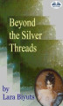 Okładka książki: Beyond The Silver Threads
