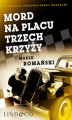 Okładka książki: Mord na Placu Trzech Krzyży. Kryminały przedwojennej Warszawy. Tom 1