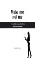 Okładka książki: Make me not me