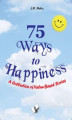 Okładka książki: 75 Ways To Happiness