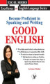 Okładka książki: Become Proficient In Speaking And Writing - Good English