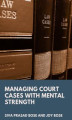 Okładka książki: Managing Court Cases with Mental Strength